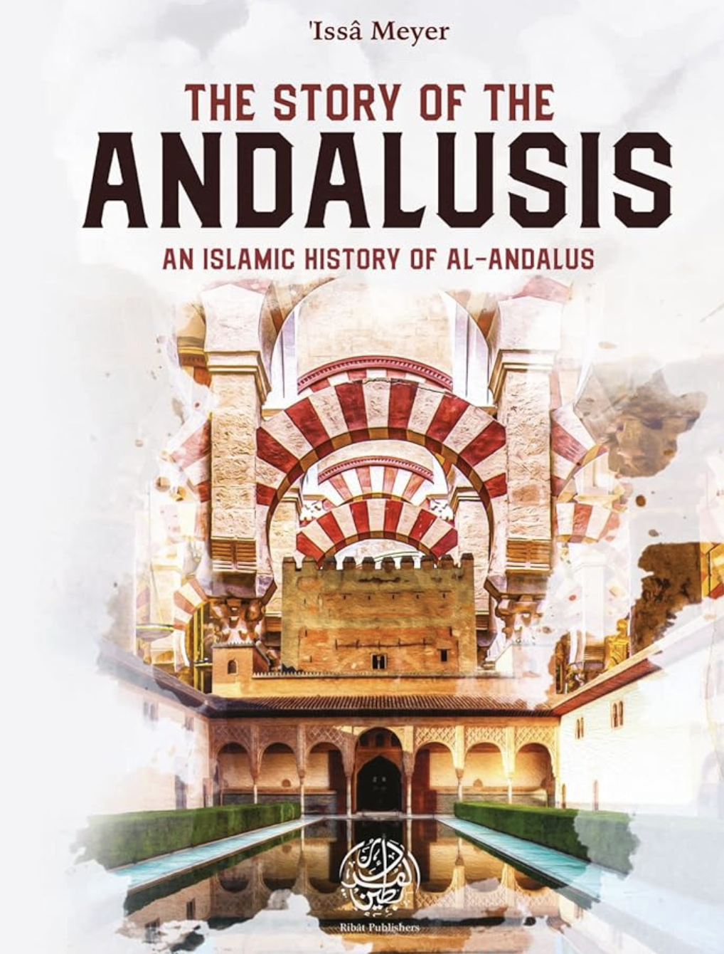 +The Story of the Andalusis: An Islamic History of al-Andalus