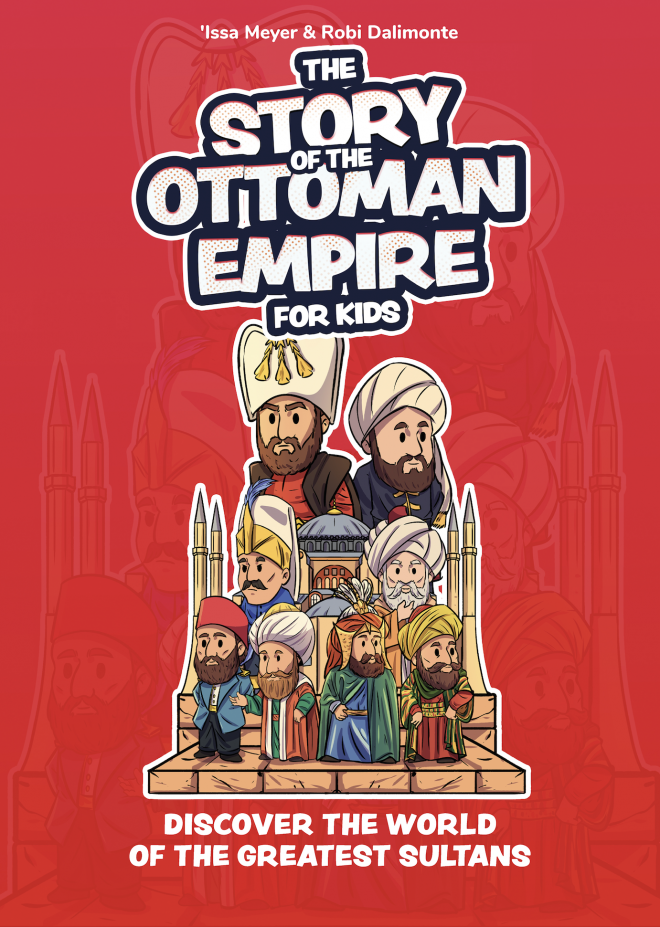 +The Story of the Ottoman Empire – For Kids [PRE-ORDER]